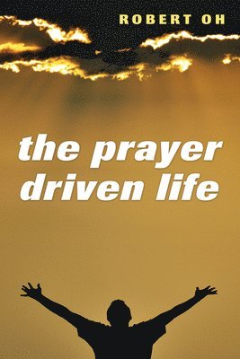bokomslag Prayer Driven Life