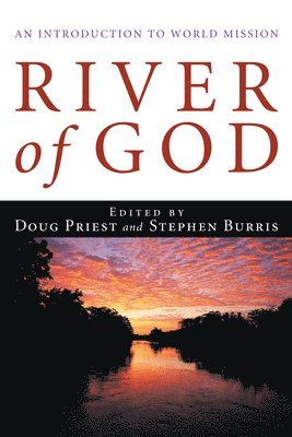 Douglas D Priest, Stephen E Burris, Douglas D. Priest, Stephen E. Burris, Jr. Priest, Douglas D., Douglas D. Jr. Priest - River of God, Inbunden