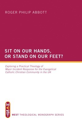 Roger Philip Abbott - Sit on Our Hands, or Stand on Our Feet?, Inbunden