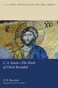 bokomslag C.S. Lewis-The Work of Christ Revealed