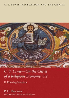 C.S. Lewis-On the Christ of a Religious Economy, 3.2 1