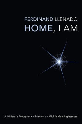 Ferdinand Llenado - Home, I Am, Inbunden