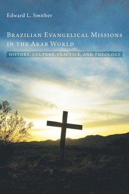 Brazilian Evangelical Missions in the Arab World 1