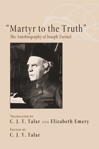 bokomslag &quot;Martyr to the Truth&quot;