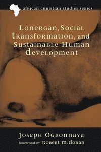 bokomslag Lonergan, Social Transformation, and Sustainable Human Development