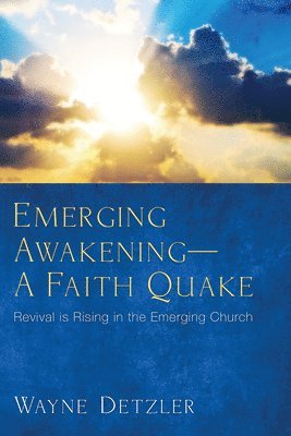 Emerging Awakening--A Faith Quake