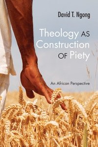 bokomslag Theology as Construction of Piety