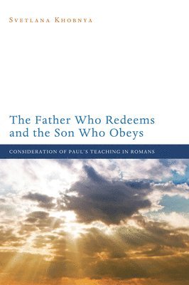 bokomslag Father Who Redeems and the Son Who Obeys