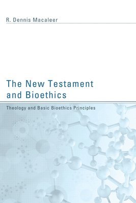 The New Testament and Bioethics 1