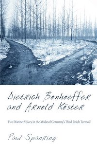bokomslag Dietrich Bonhoeffer and Arnold Kster