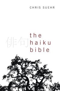 bokomslag The Haiku Bible