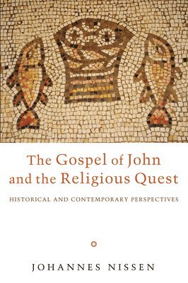 The Gospel of John and the Religious Quest 1