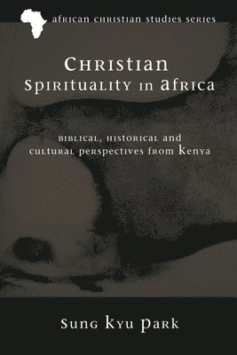 bokomslag Christian Spirituality in Africa