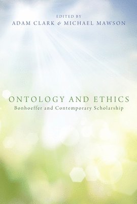 Adam C Clark, Michael Mawson - Ontology and Ethics, Inbunden