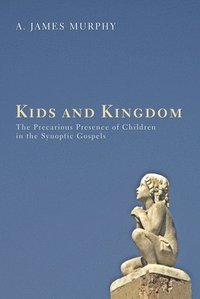 bokomslag Kids and Kingdom