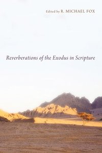 bokomslag Reverberations of the Exodus in Scripture