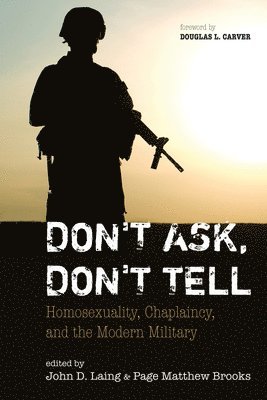 bokomslag Don't Ask, Don't Tell: Homosexuality, Chaplaincy, and the Modern Military