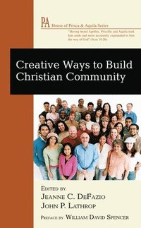 bokomslag Creative Ways to Build Christian Community