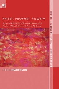 bokomslag Priest, Prophet, Pilgrim