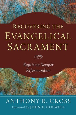 Recovering the Evangelical Sacrament 1