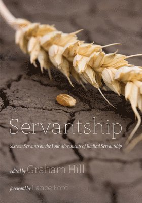 Graham Joseph Hill - Servantship, Inbunden
