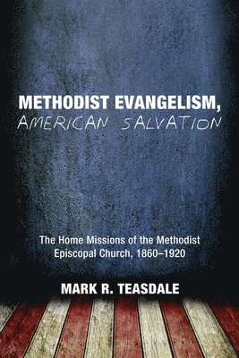 Methodist Evangelism, American Salvation