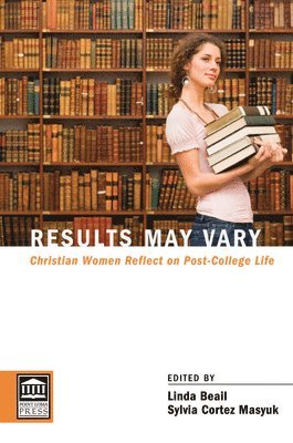 Linda Beail, Sylvia Cortez Masyuk - Results May Vary, Inbunden