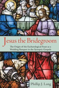 bokomslag Jesus the Bridegroom