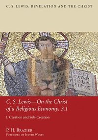 bokomslag C.S. Lewis-On the Christ of a Religious Economy, 3.1