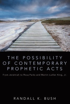The Possibility of Contemporary Prophetic Acts 1