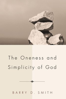 Oneness and Simplicity of God