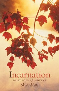 bokomslag Incarnation: Daily Poems for Advent