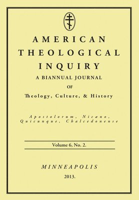 bokomslag American Theological Inquiry, Volume Six, Issue Two