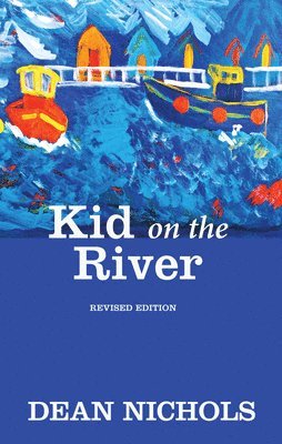 Kid on the River, Revised Edition 1
