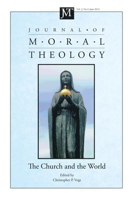 Christopher P Vogt - Journal of Moral Theology, Volume 2, Number 2, Inbunden