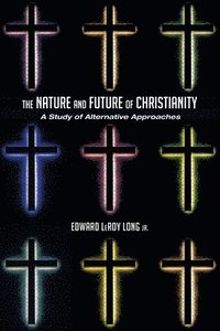 bokomslag Nature and Future of Christianity