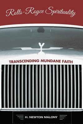 H Newton Malony - Rolls-Royce Spirituality, Inbunden