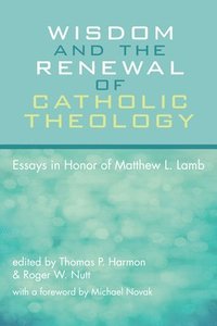 bokomslag Wisdom and the Renewal of Catholic Theology