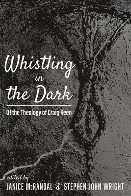 Janice McRandal, Stephen John Wright - Whistling in the Dark, Häftad