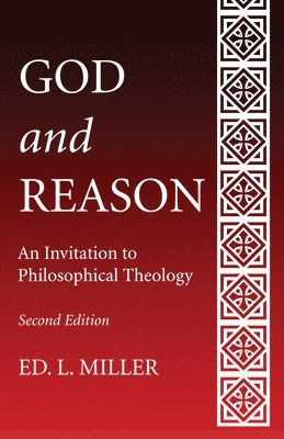 Ed L Miller, Ed L. Miller - God and Reason, Second Edition, Häftad