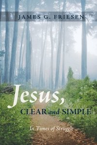 bokomslag Jesus, Clear and Simple