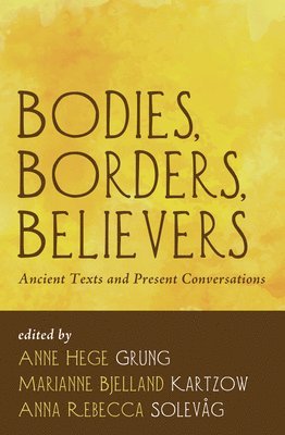 bokomslag Bodies, Borders, Believers