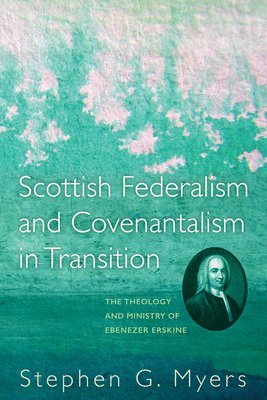 bokomslag Scottish Federalism and Covenantalism in Transition