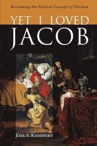 bokomslag Yet I Loved Jacob