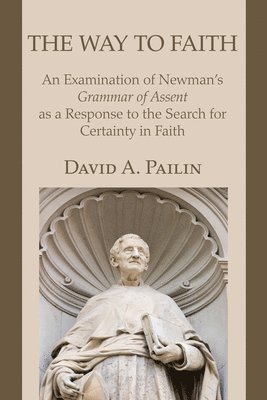 David a. Pailin, David A Pailin - The Way to Faith, Häftad