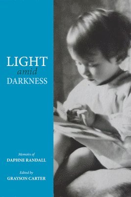 Daphne Randall, Grayson Carter - Light Amid Darkness, Häftad
