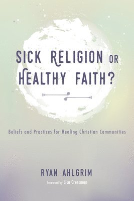 Sick Religion or Healthy Faith? 1