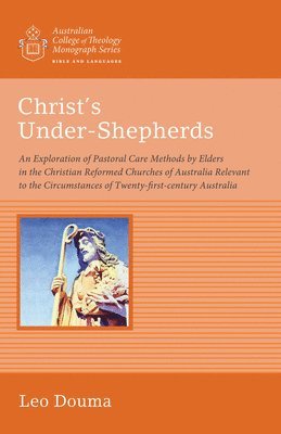 Leo Douma - Christ's Under-Shepherds, Häftad