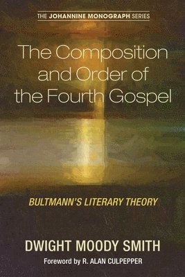 bokomslag The Composition and Order of the Fourth Gospel