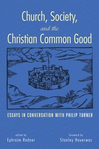 bokomslag Church, Society, and the Christian Common Good